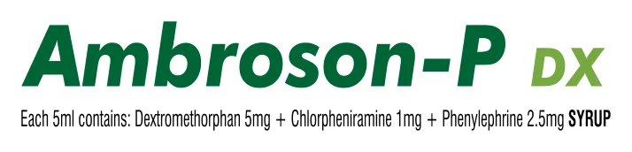 Ambroson-P DX Syrup: Each 5ml contains: Dextromethorphan 5mg + Chlorpheniramine 1mg + Phenylephrine 2.5mg