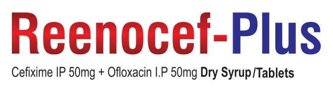 Reenocef-Plus Dry Syrup / Tablet: Cefixime IP 50mg + Ofloxacin IP 50mg
