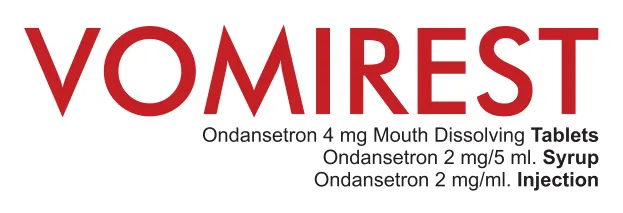 Vomirest Tablet / Syrup / Injection: Ondansetron 4mg mouth dissolving tablets; Ondansetron 2mg/5ml syrup; Ondansetron 2mg/ml injection
